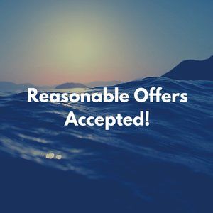 Reasonable Offers Accepted!